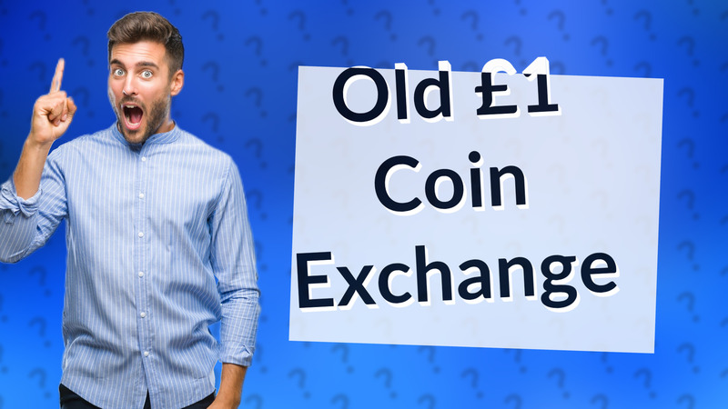 Old £1 Coin Exchange