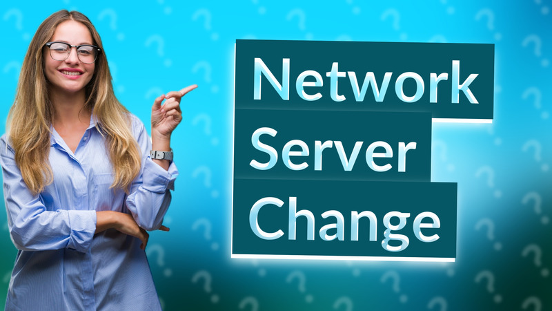 Network Server Change