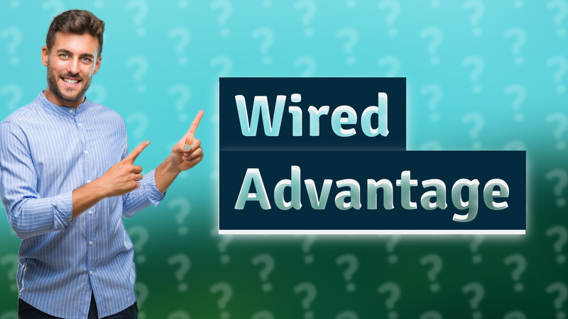 Wired Advantage