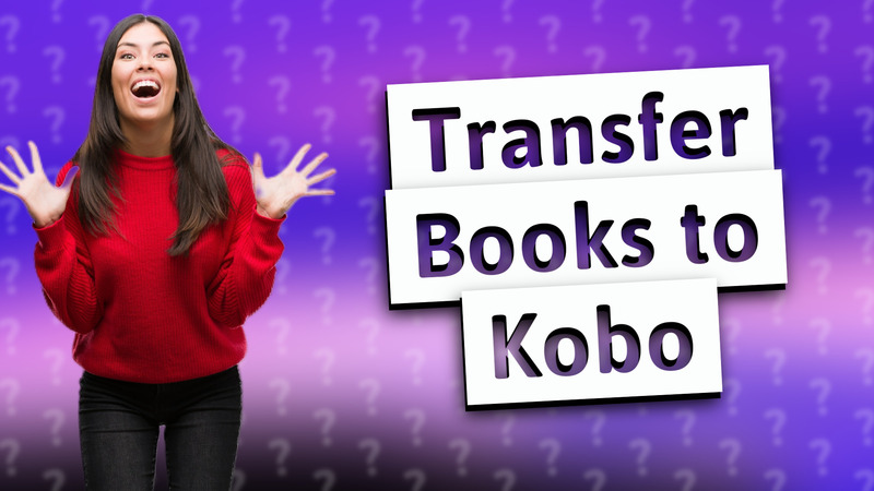 Transfer Books to Kobo