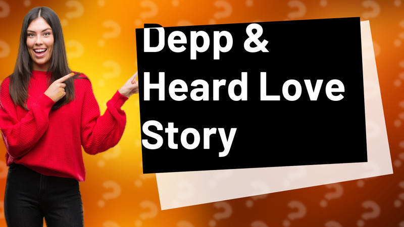 Depp & Heard Love Story