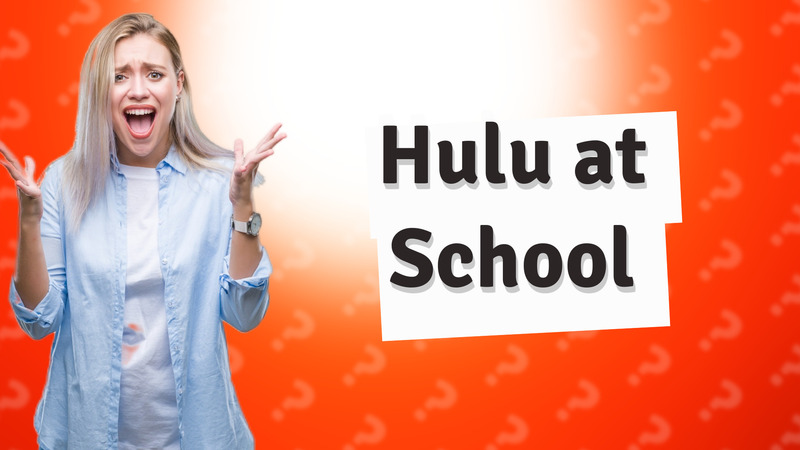 Hulu at School