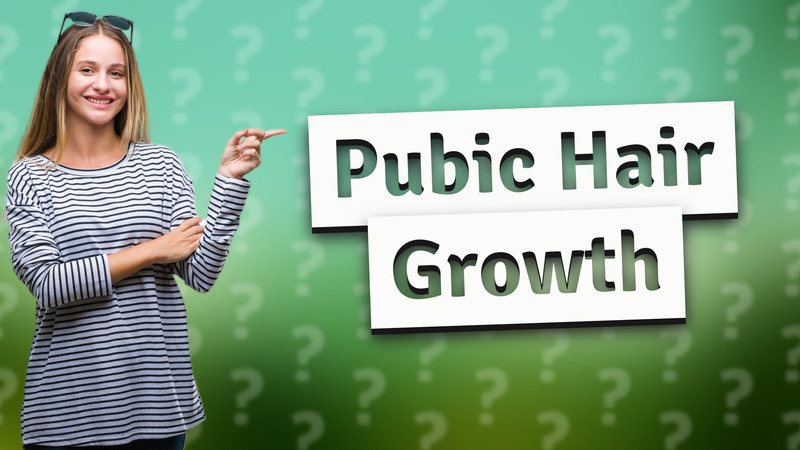Pubic Hair Growth