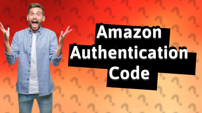 Amazon Authentication Code