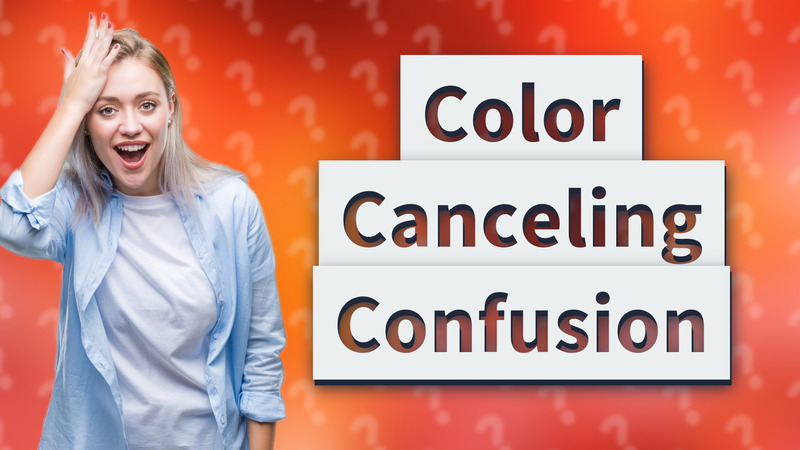 Color Canceling Confusion