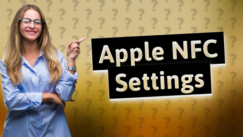 Apple NFC Settings