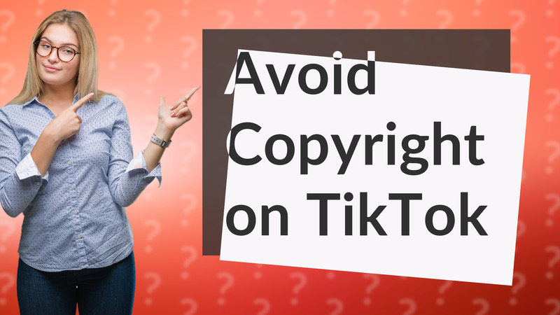 Avoid Copyright on TikTok