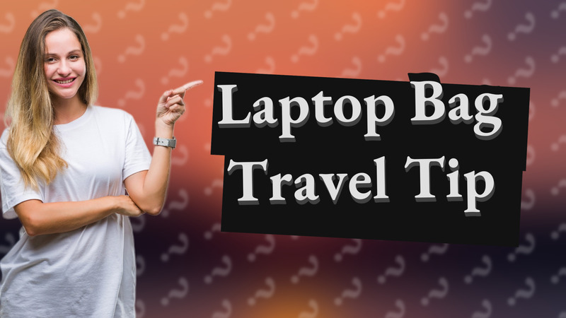 Laptop Bag Travel Tip