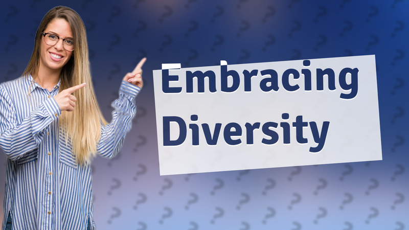 Embracing Diversity