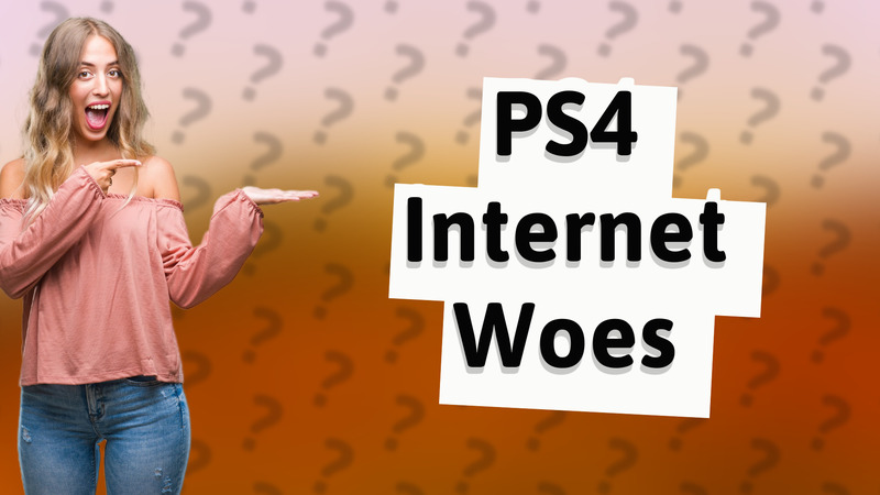 PS4 Internet Woes