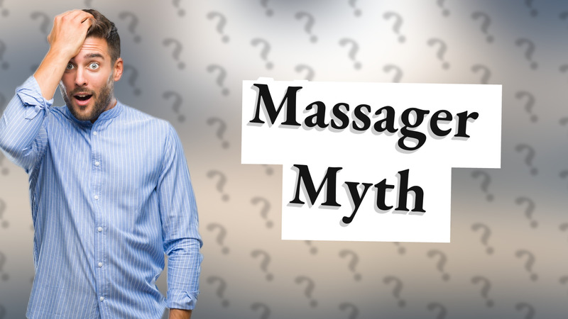 Massager Myth