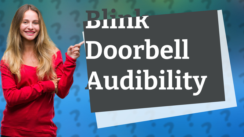 Blink Doorbell Audibility