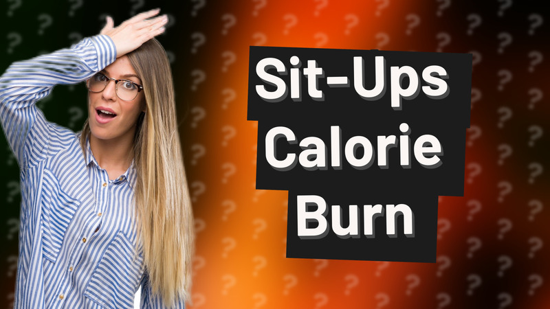 Sit-Ups Calorie Burn