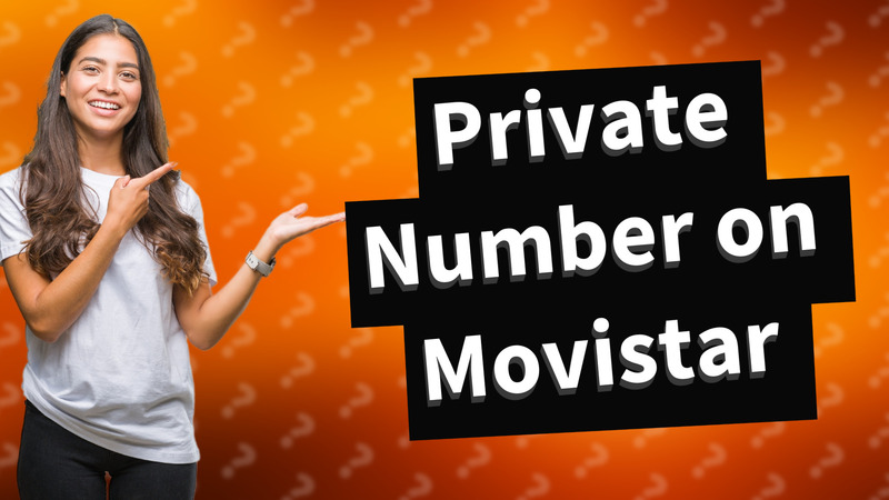 Private Number on Movistar