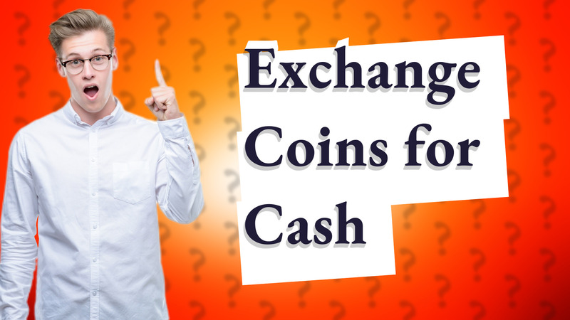 Exchange Coins for Cash