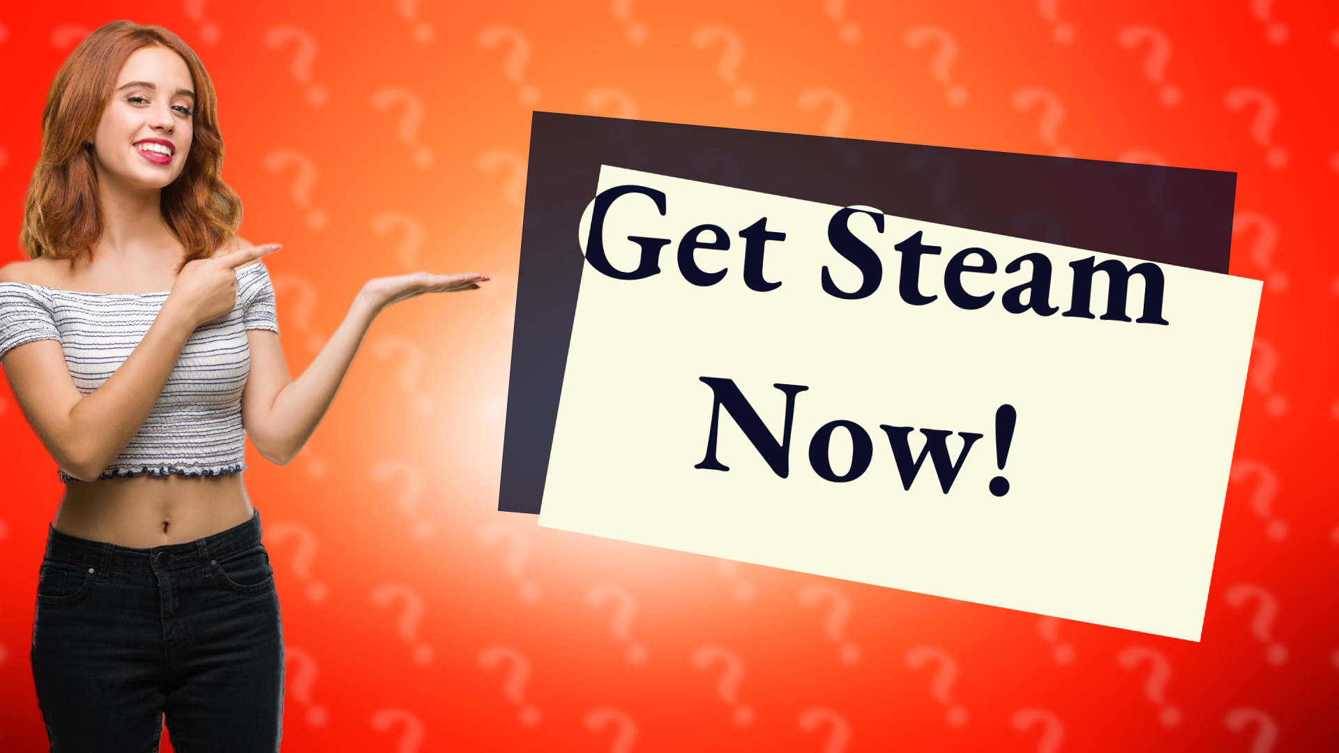Get Steam Now!