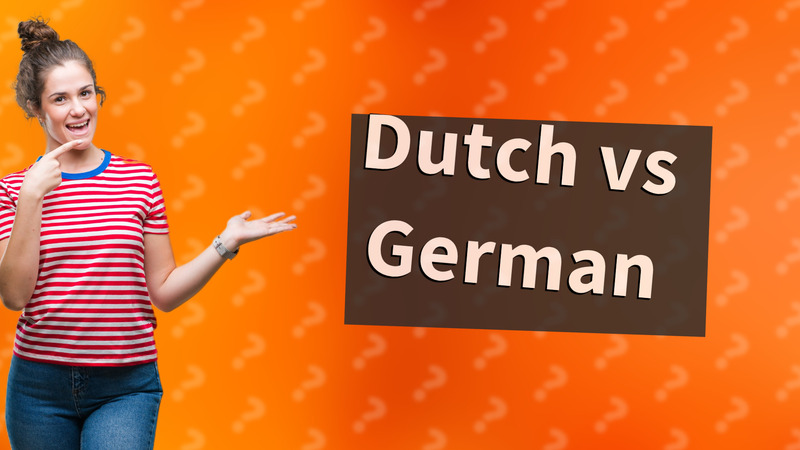 Dutch vs German
