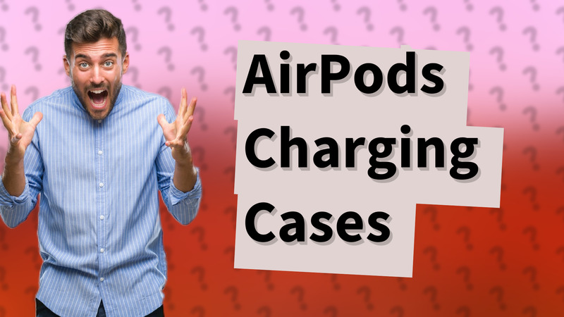 AirPods Charging Cases