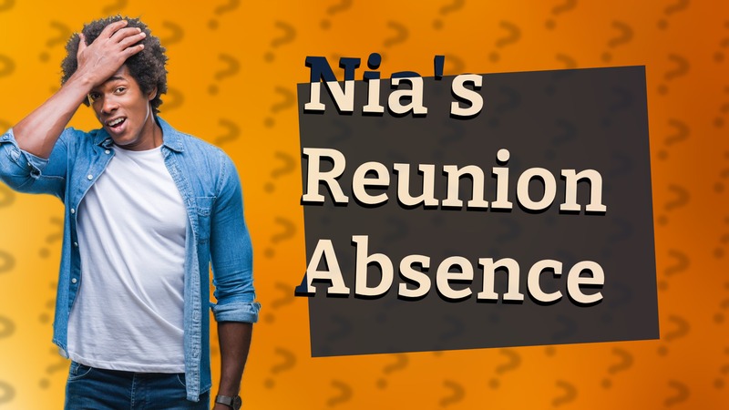 Nia's Reunion Absence