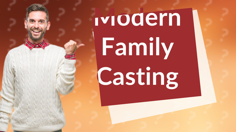 Modern Family Casting