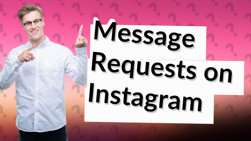 Message Requests on Instagram