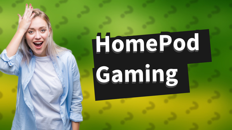 HomePod Gaming