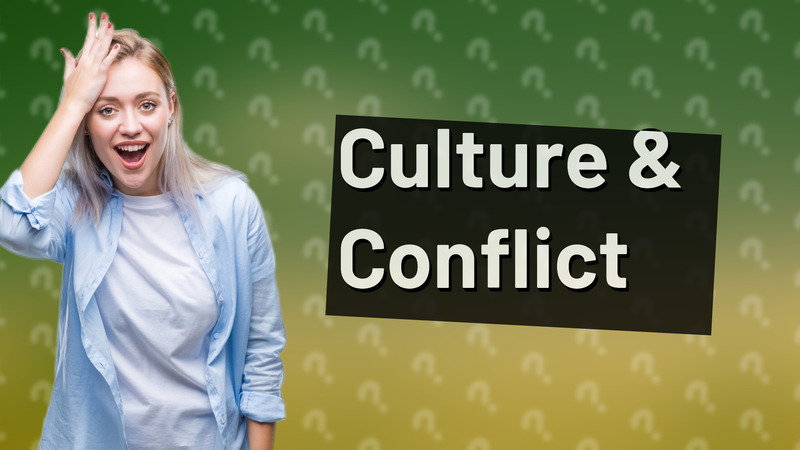 Culture & Conflict