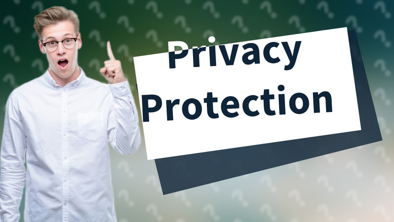 Privacy Protection