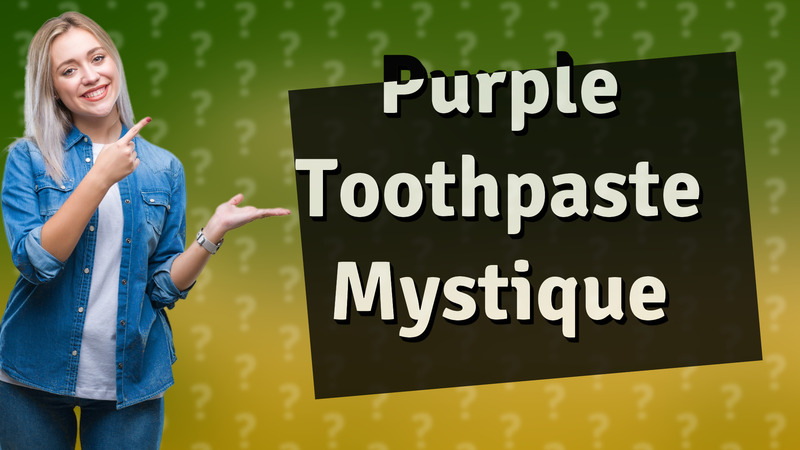 Purple Toothpaste Mystique