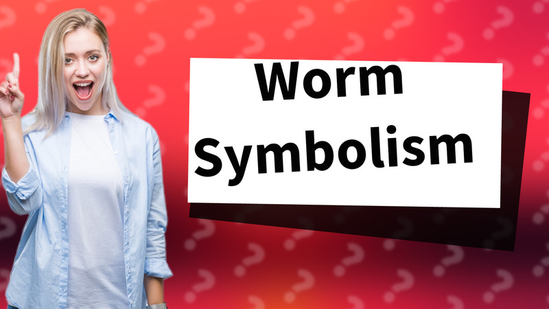 Worm Symbolism
