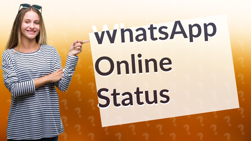 WhatsApp Online Status