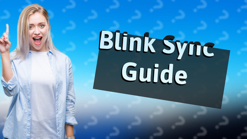 Blink Sync Guide