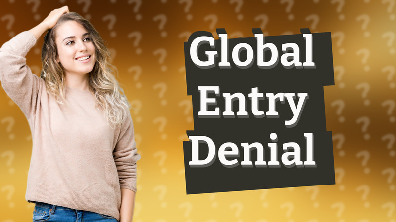 Global Entry Denial
