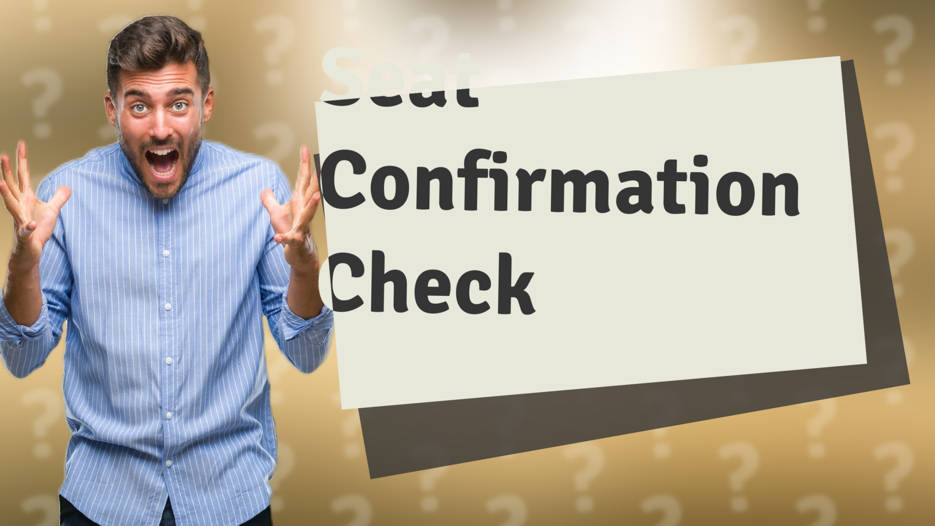 Seat Confirmation Check