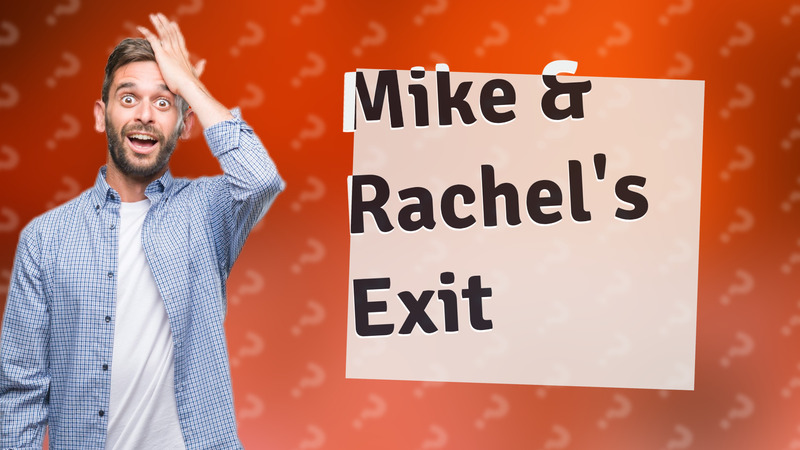 Mike & Rachel's Exit