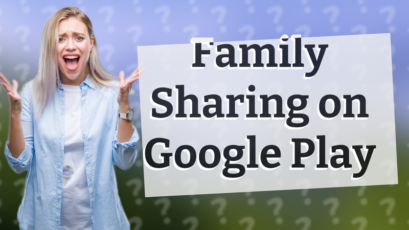Family Sharing on Google Play
