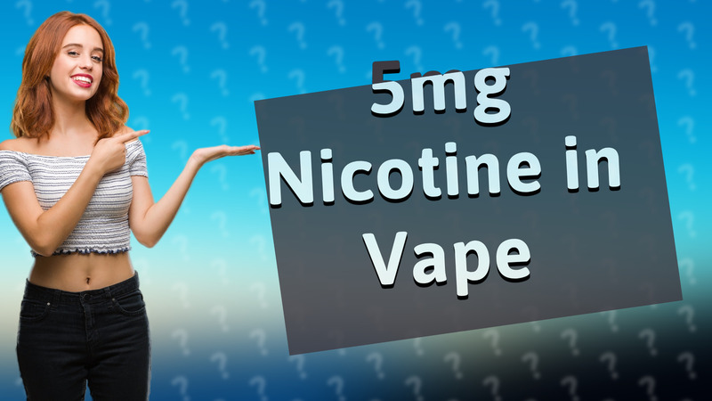 5mg Nicotine in Vape