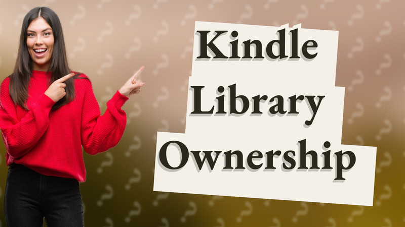 Kindle Library Ownership