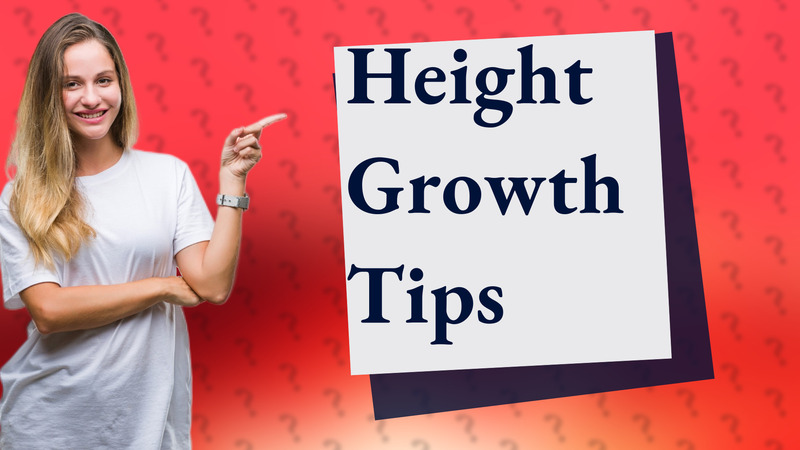 Height Growth Tips