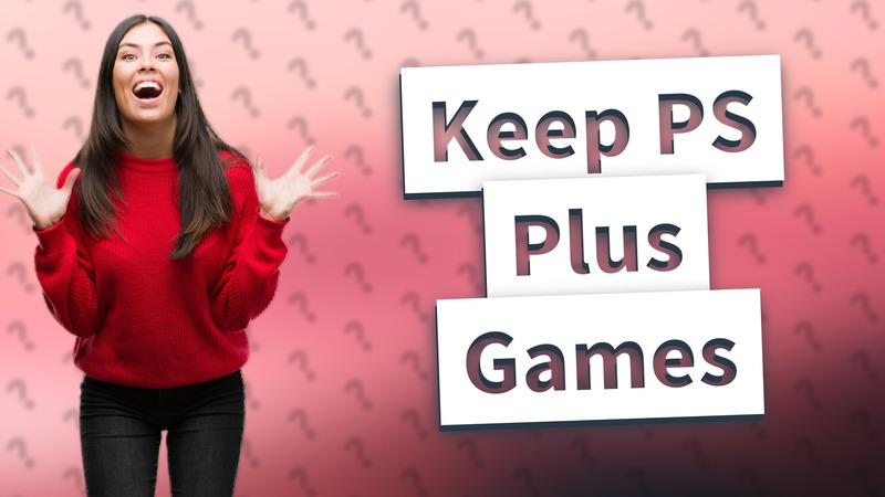 Keep PS Plus Games