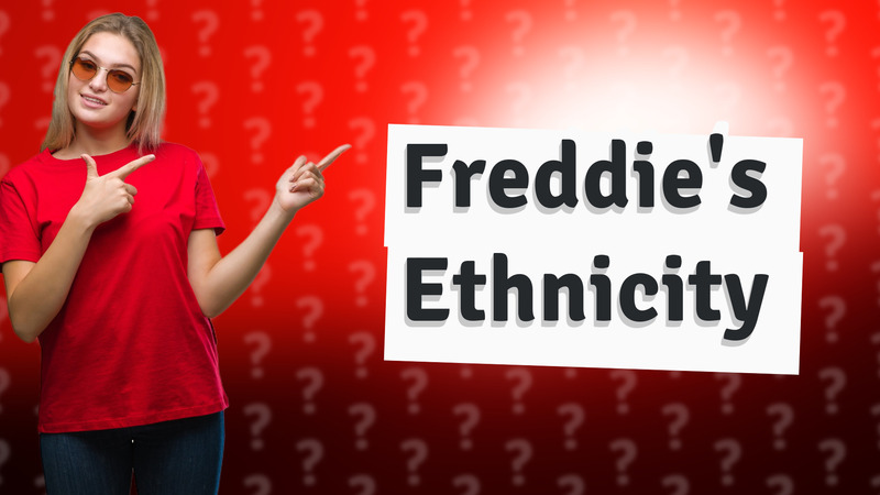 Freddie's Ethnicity
