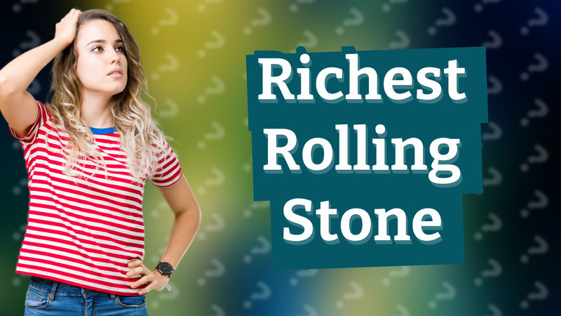 Richest Rolling Stone