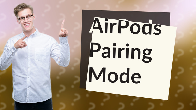 AirPods Pairing Mode