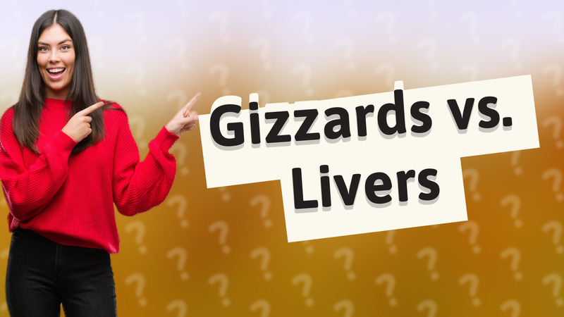 Gizzards vs. Livers