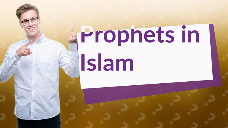 Prophets in Islam