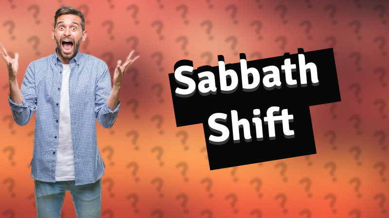 Sabbath Shift