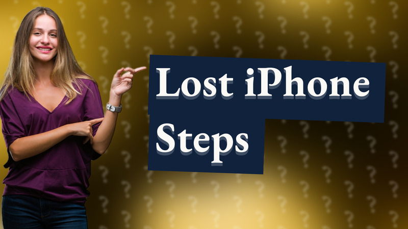 Lost iPhone Steps