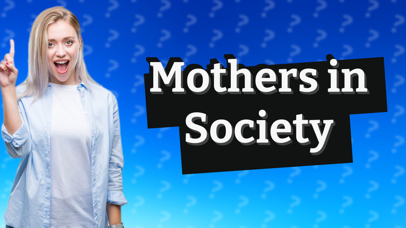 Mothers in Society