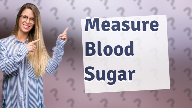 Measure Blood Sugar