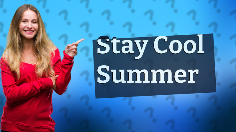 Stay Cool Summer